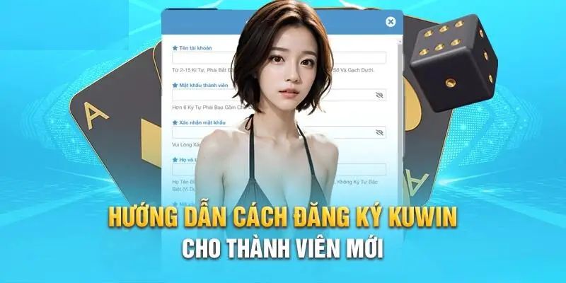 Thao tác đăng ký Kuwin nhanh trong 4 bước